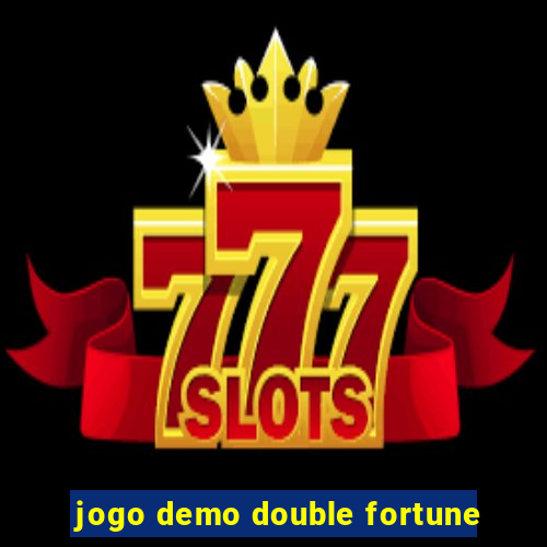 jogo demo double fortune